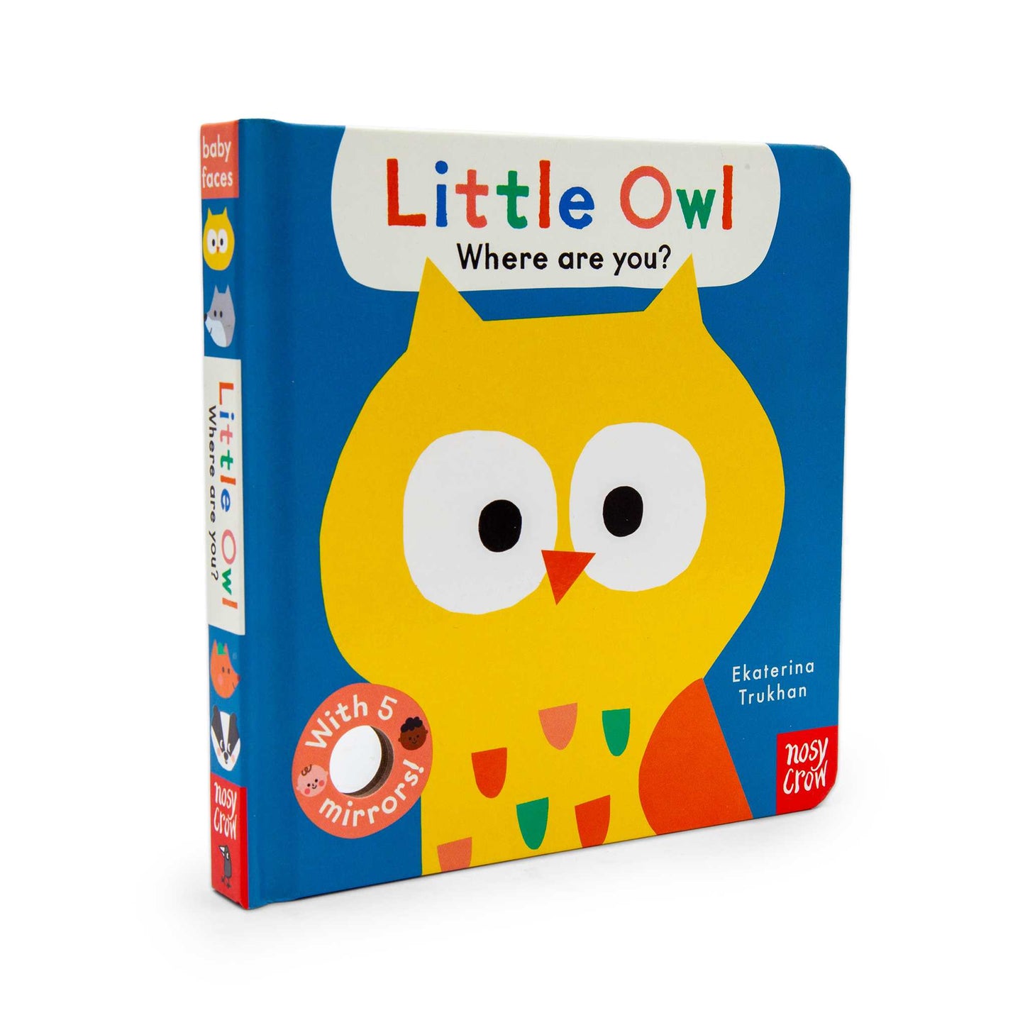 Our Bookshelf Baby Baby Faces: Little Owl Where Are You - Baby's Lift the Flap Book