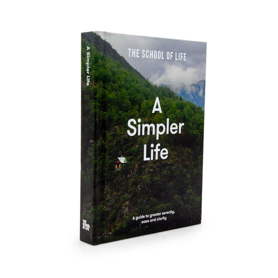 Our Bookshelf Print Books A Simpler Life - a guide to greater serenity, ease, and clarity