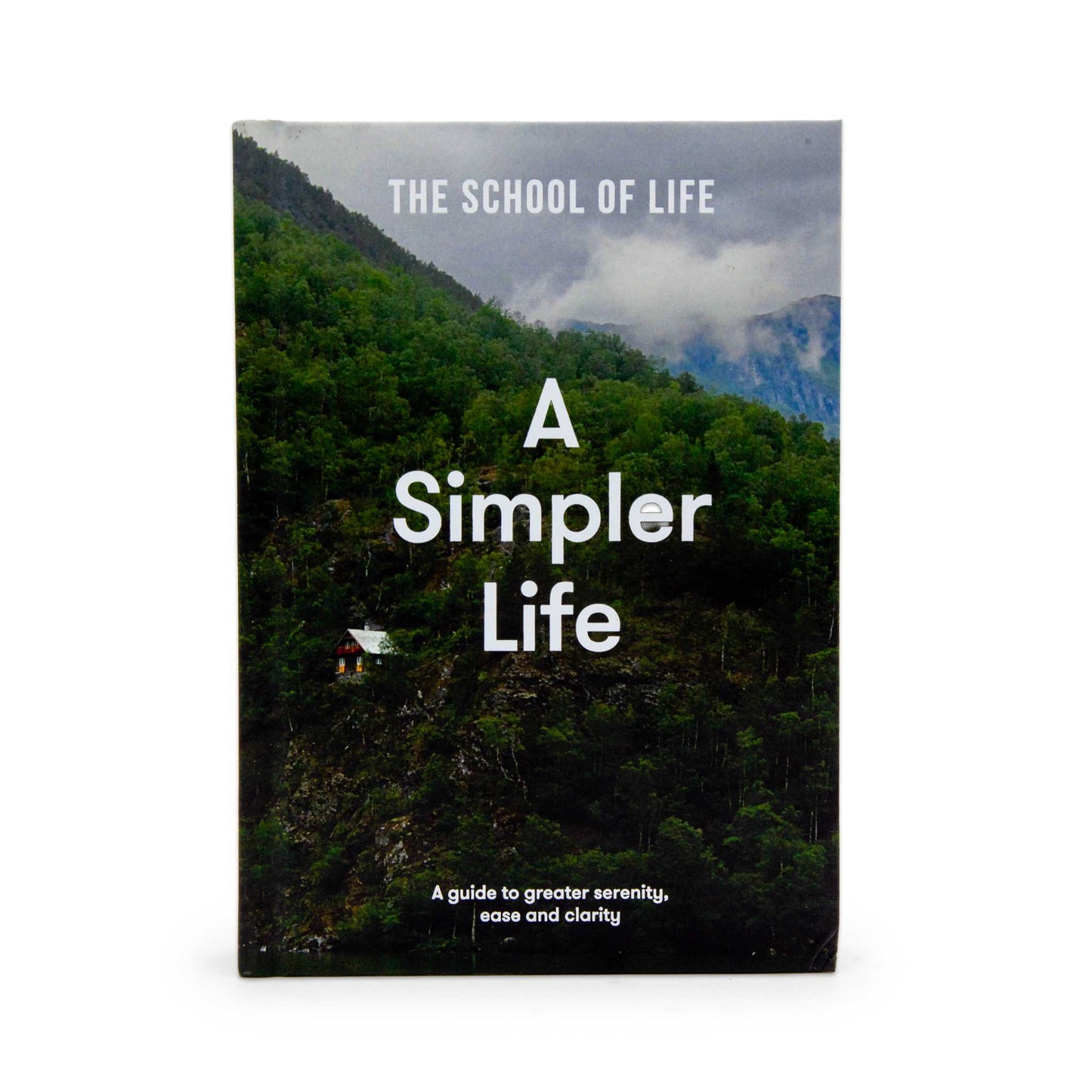 Our Bookshelf Print Books A Simpler Life - a guide to greater serenity, ease, and clarity