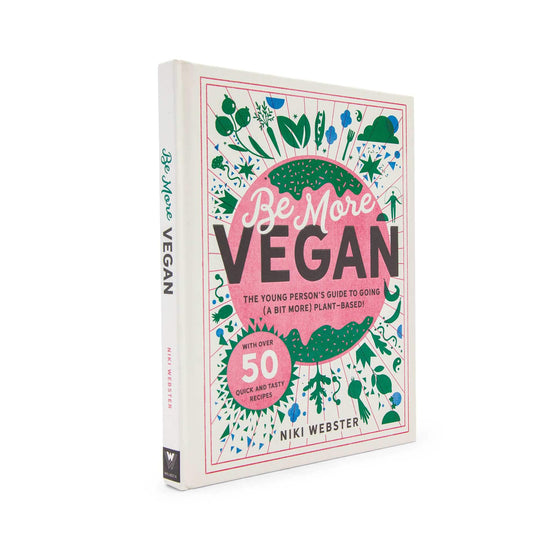 Our Bookshelf Print Books Be More Vegan: The young person's guide to a plant-based lifestyle - Hardcover
