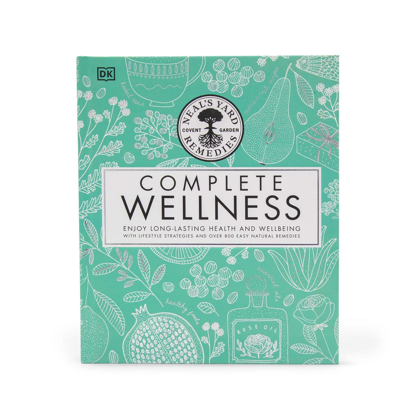 Our Bookshelf Print Books Complete Wellness - Enjoy long-lasting health & wellbeing with lifestyle strategies & natural remedies