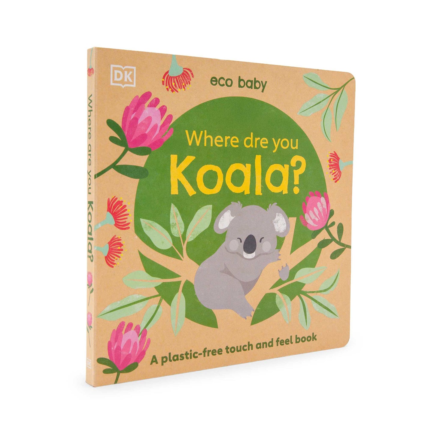 Our Bookshelf Print Books Eco Baby Where Are You Koala? : A Plastic-free Touch and Feel Book