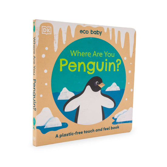 Our Bookshelf Print Books Eco Baby Where Are You Penguin? : A Plastic-free Touch and Feel Book