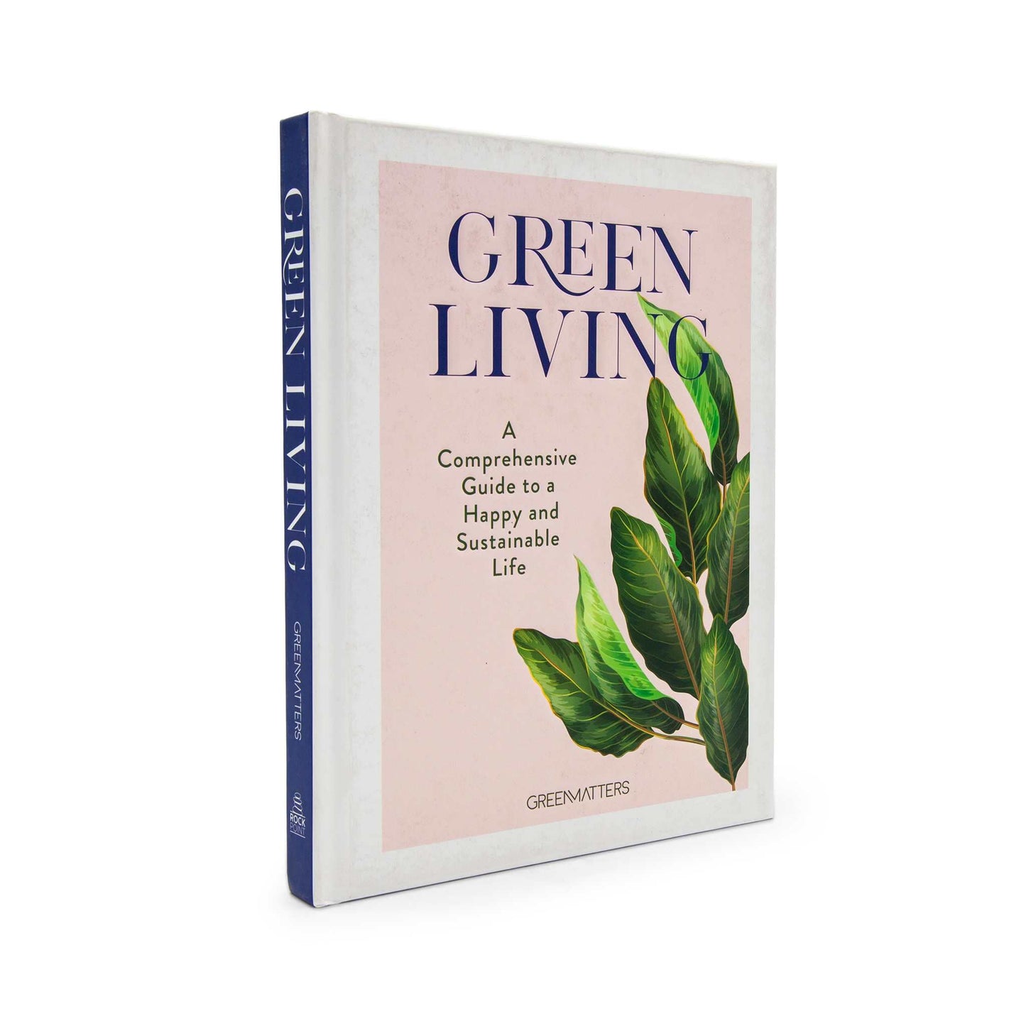 Our Bookshelf Print Books Green Living - A Comprehensive Guide to a Happy and Sustainable Life