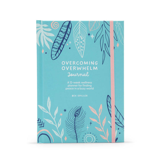 Our Bookshelf Print Books Overcoming Overwhelm Journal: A 12-Week Wellness Planner for Finding Peace in a Busy World