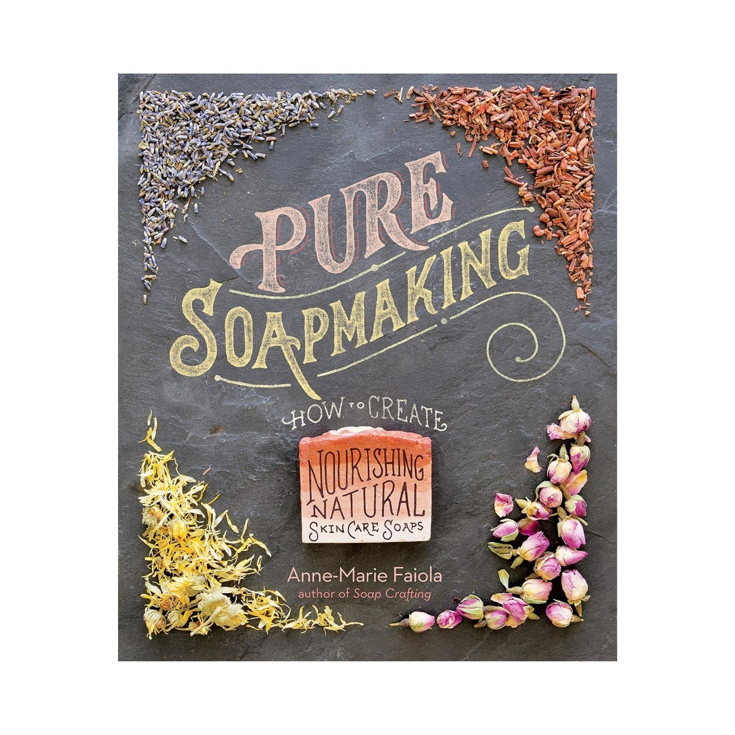 Our Bookshelf Print Books Pure Soapmaking – 32 All-Natural Recipes for Cold-Process Soaps – Spiral Bound