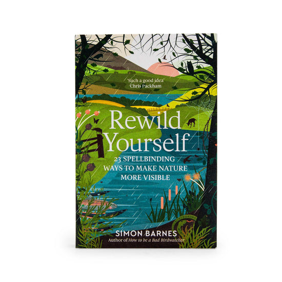 Our Bookshelf Print Books Rewild Yourself : 23 Spellbinding Ways to Make Nature More Visible