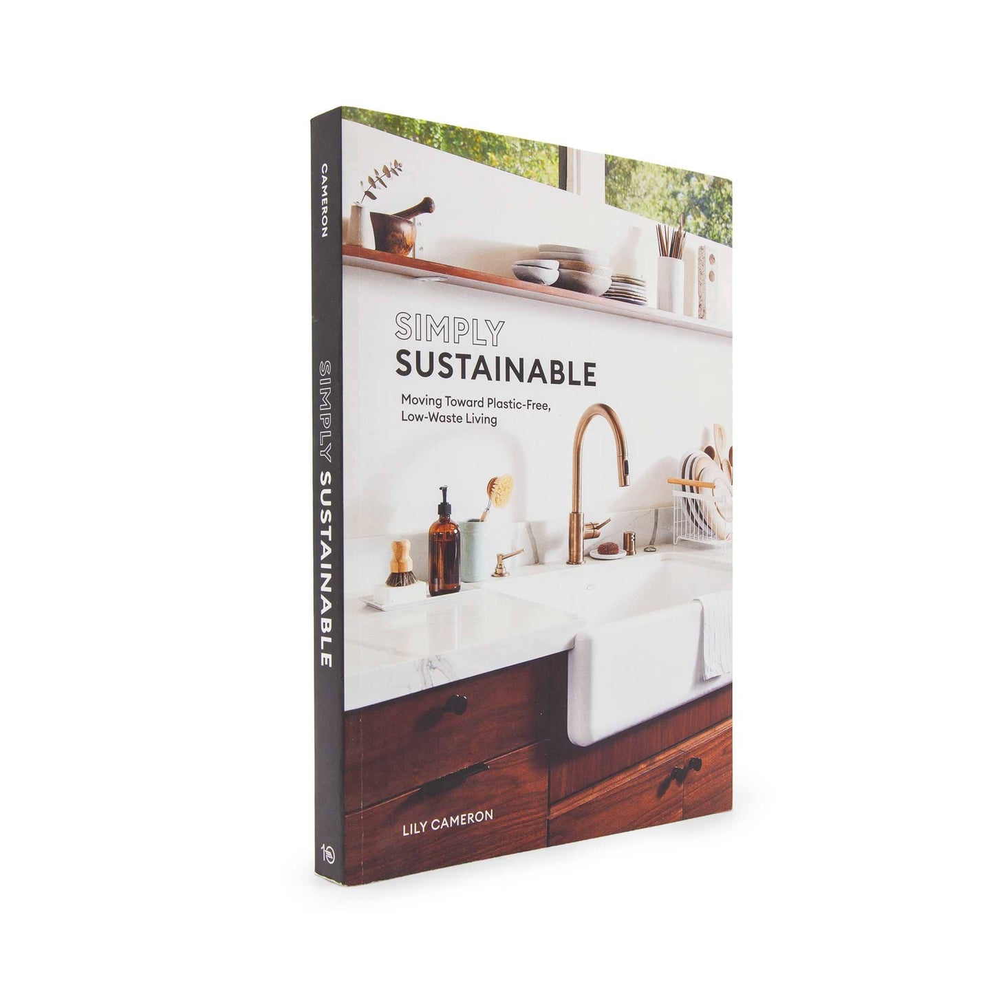 Our Bookshelf Print Books Simply Sustainable : Moving Toward Plastic-Free, Low-Waste Living