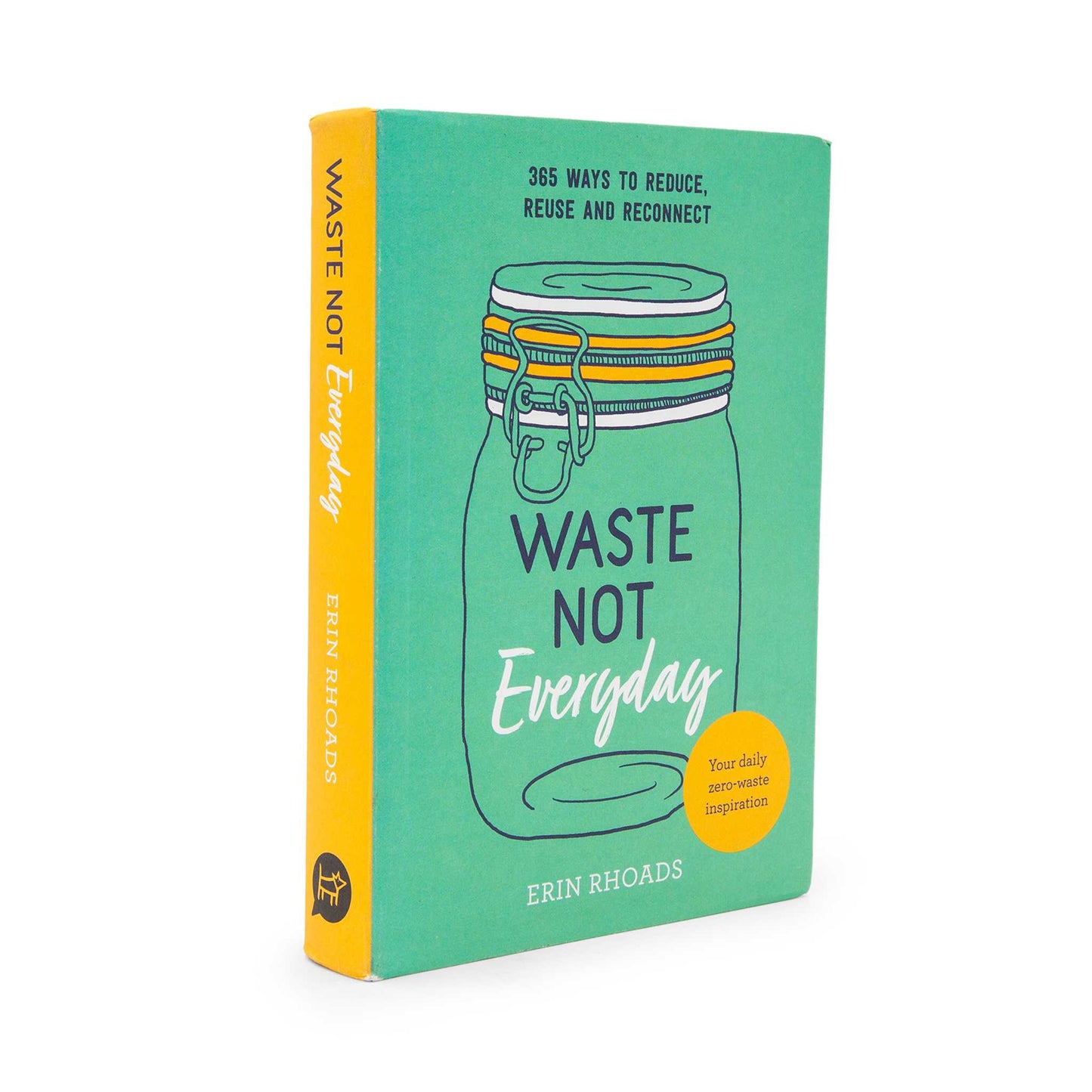 Our Bookshelf Print Books Waste Not Everyday - 365 ways to reduce, reuse and reconnect