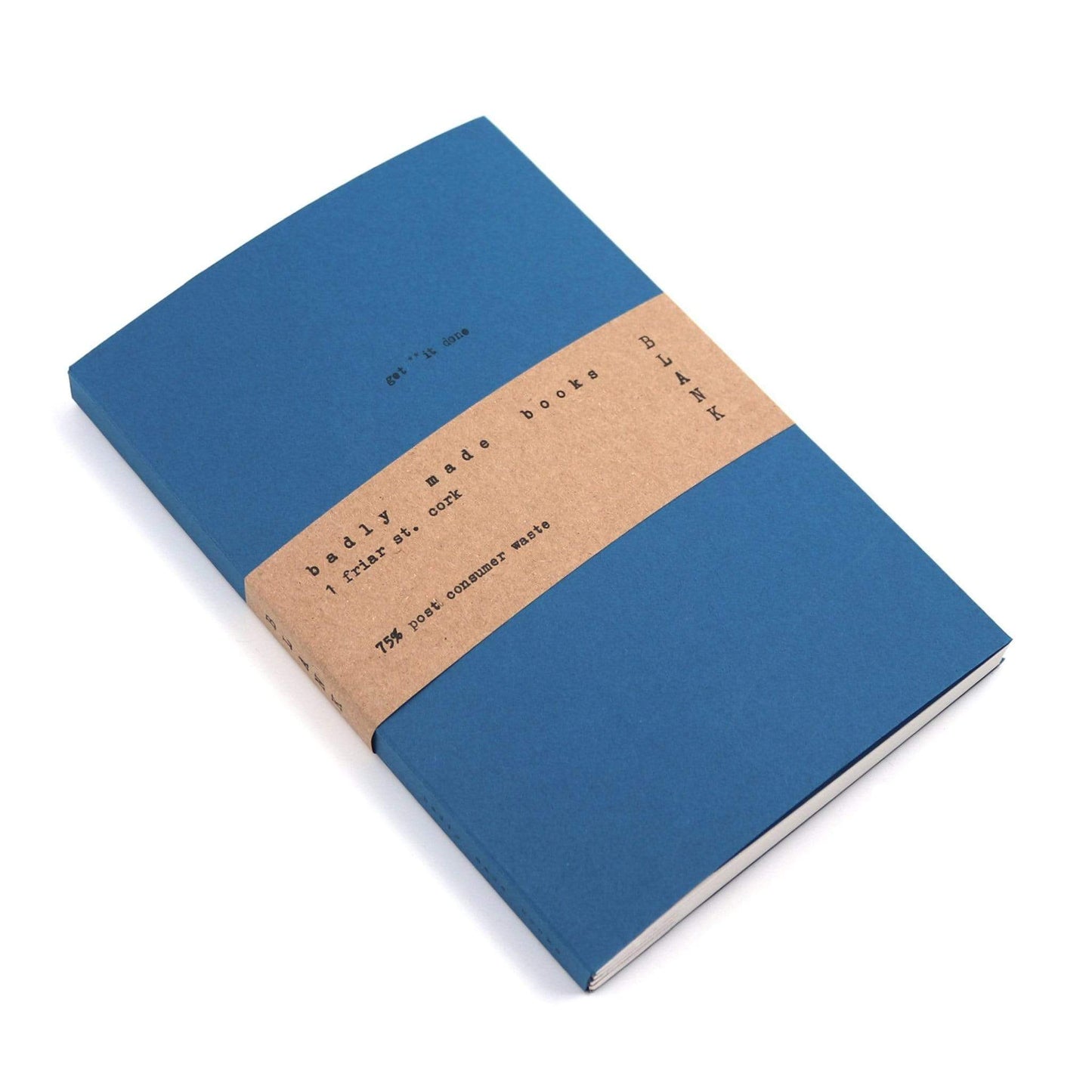 Badly Made Books Notebooks & Notepads A5 75% Recycled Notebook - Get Sh*t Done - Badly Made Books