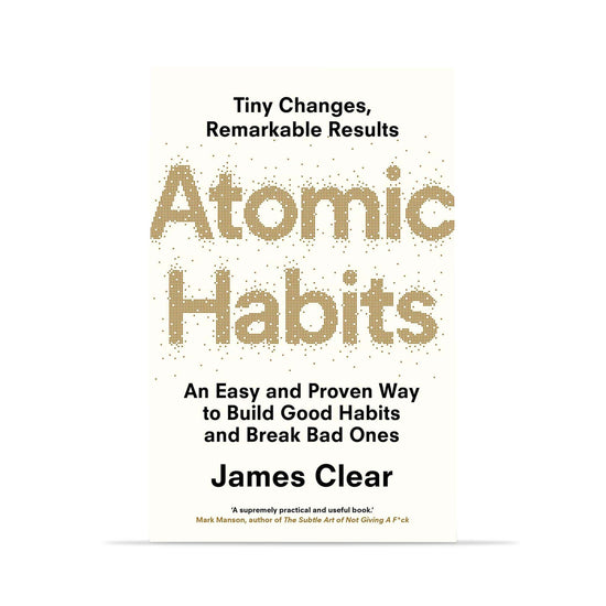 Our Bookshelf Print Books Atomic Habits - An easy & proven way to build good habits & break bad ones - James Clear