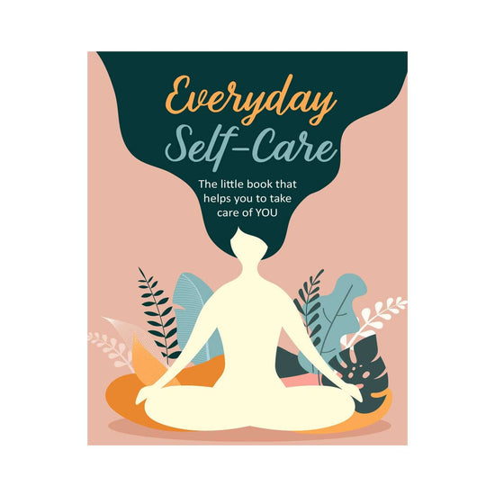Our Bookshelf Print Books Everyday Self-Care: The little book that helps you to take care of YOU - Hardcover