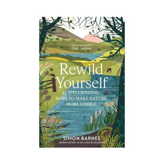 Our Bookshelf Print Books Rewild Yourself : 23 Spellbinding Ways to Make Nature More Visible