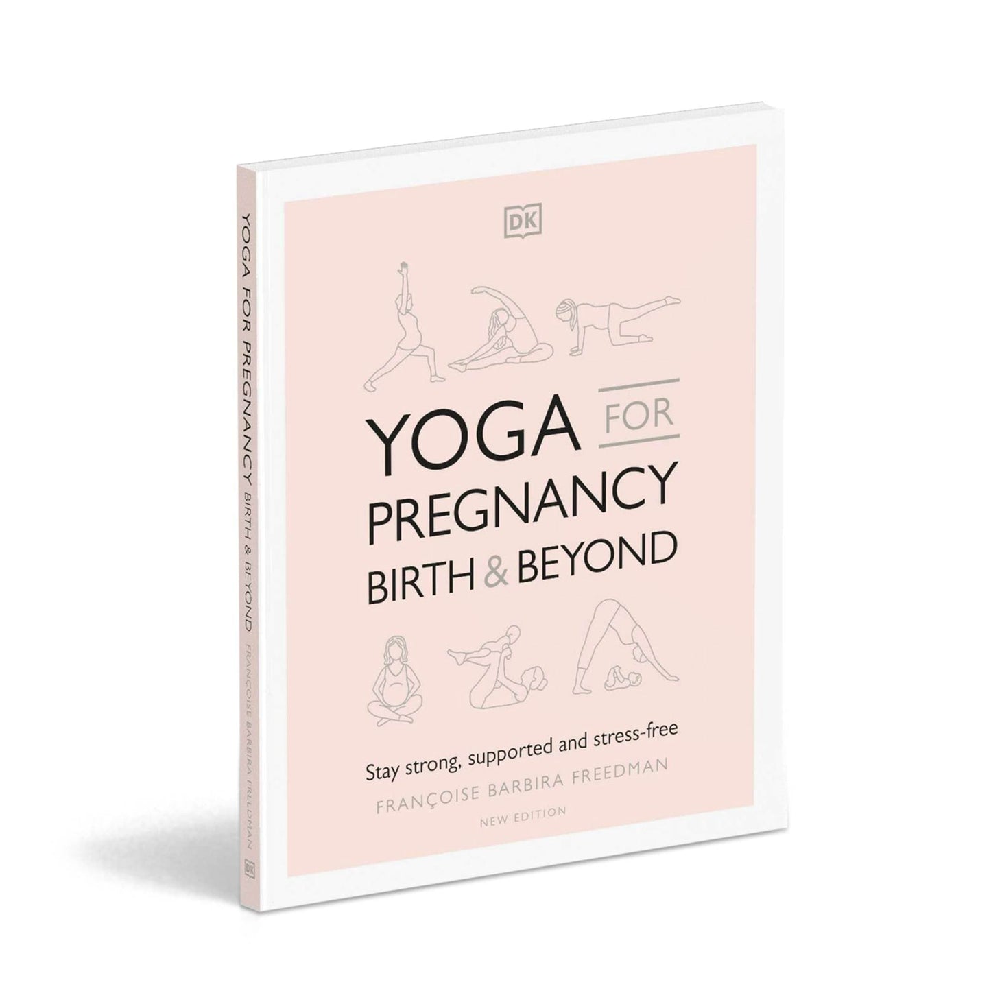 Our Bookshelf Print Books Yoga for Pregnancy, Birth & Beyond - Stay strong, supported and stress free - Francoise Barbira Freedman
